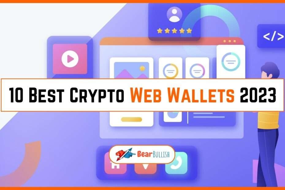10 Best Crypto Web Wallets 2023 BearBullish