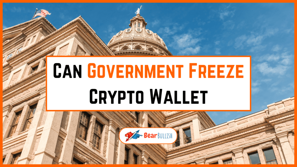 Can Government Freeze Crypto Wallet BearBullish