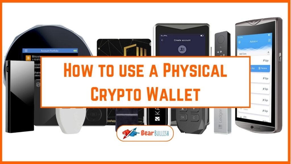 How to use a Physical Crypto Wallet BearBullish